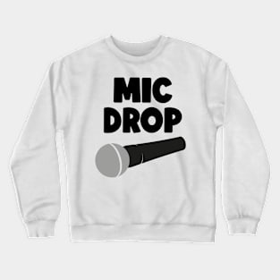 Mic Drop Crewneck Sweatshirt